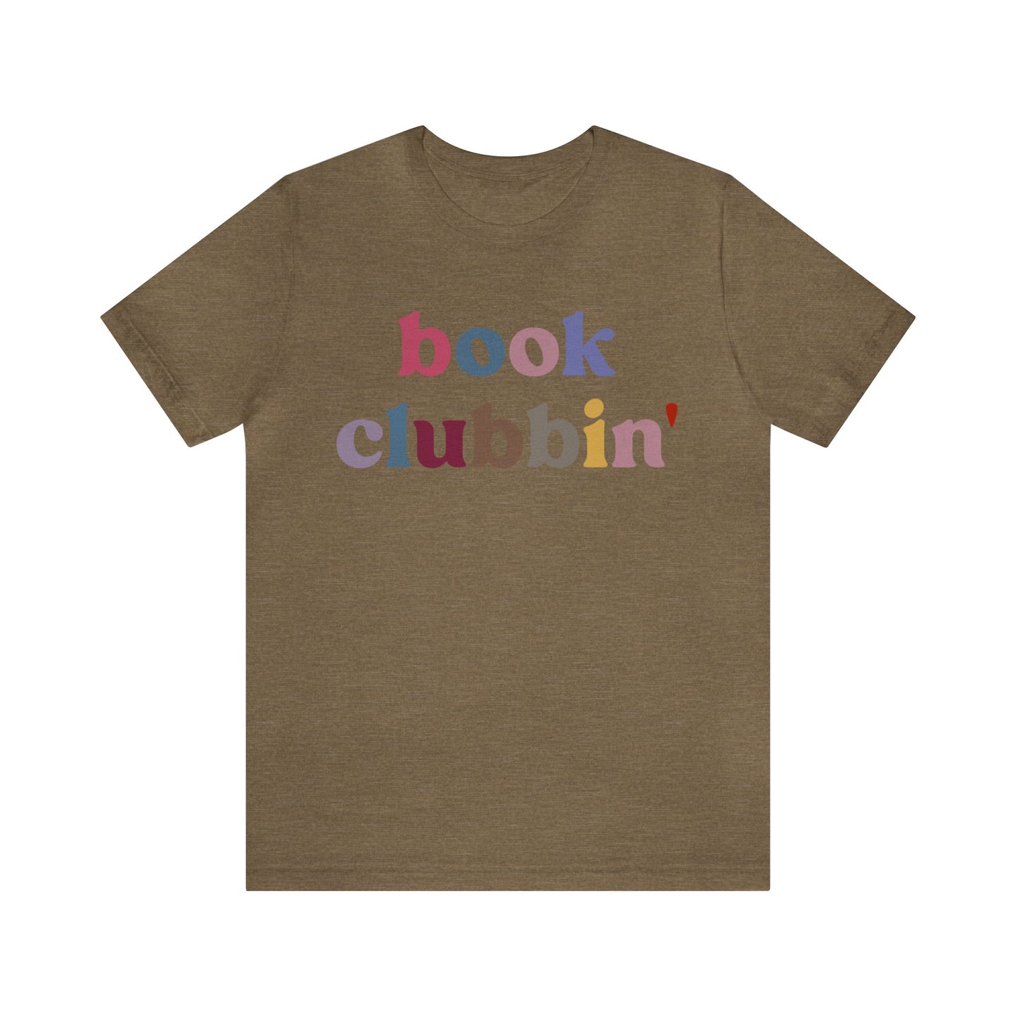 Book Clubbin' Shirt, Librarian Shirt for Bibliophile, Shirt for Teacher, Book Lovers Club Shirt, Book Nerd Shirt, Bookworm Gift, T1172