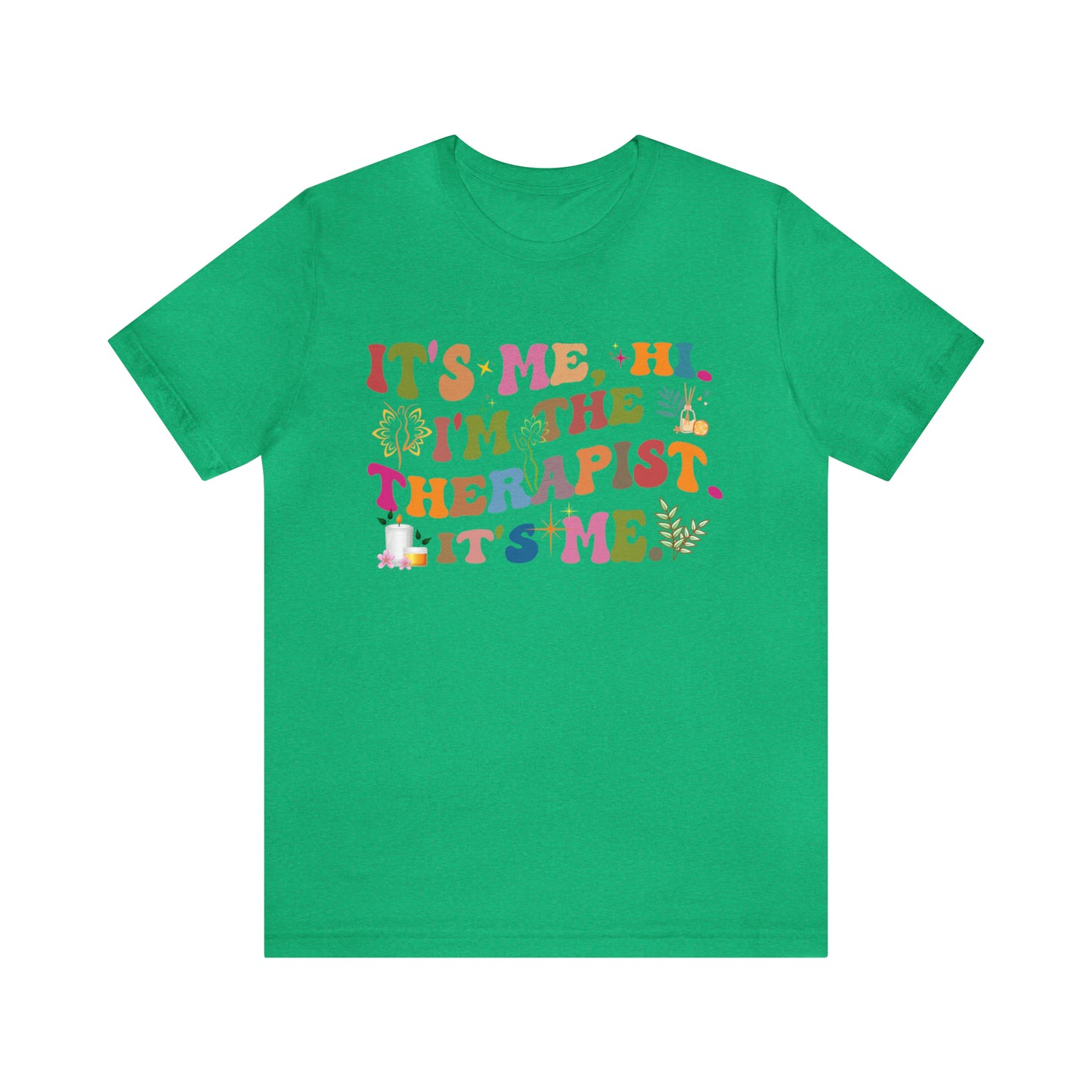 It's Me Hi I'm The Therapist It's Me Shirt, Mental Health Tee, Therapist Appreciation Tee, Therapist Gift, Best Therapist Tee, T790