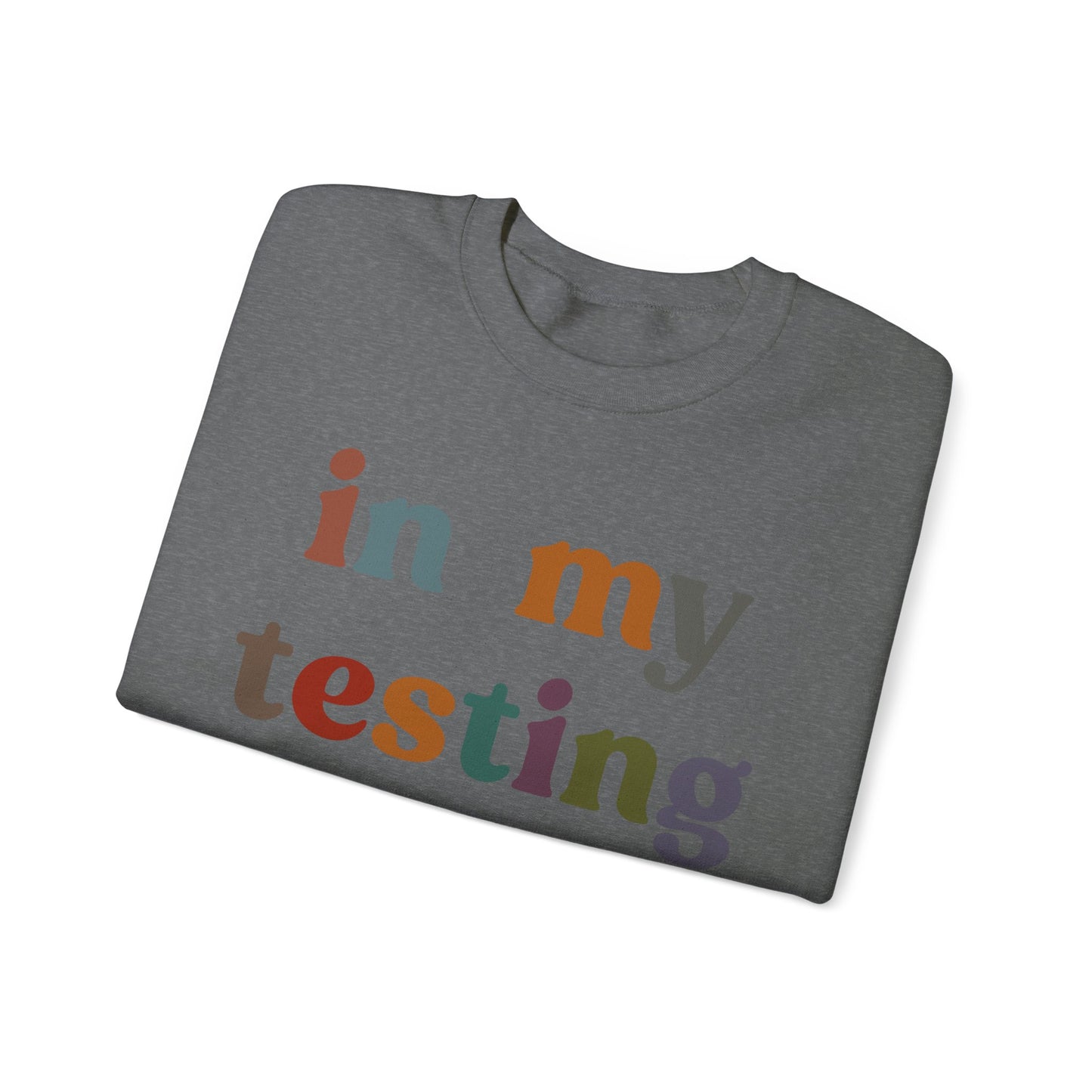 In My Testing Era Sweatshirt, Exam Day Sweatshirt, Funny Teacher Sweatshirt, Teacher Appreciation Gift, Gift for Best Teachers, S1304