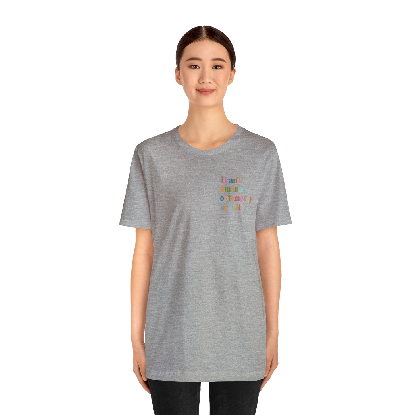 Eyecare Shirt, I Can't I'm In A Optometry School Shirt, Shirt for Optometry, Eyes Specialist Shirt, Eye Care Specialist, T462