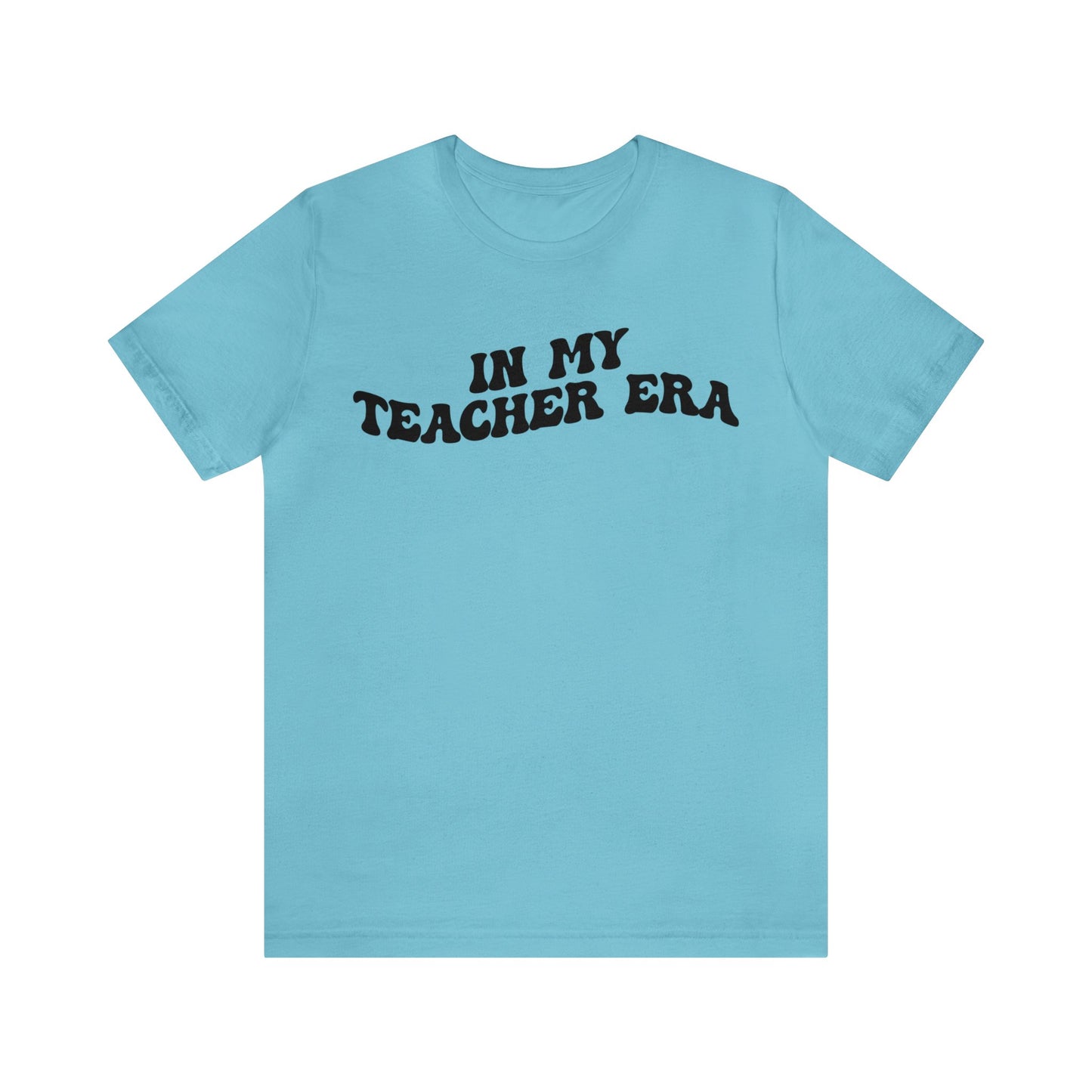 In My Teacher Era Shirt, New Teacher Shirt, Future Teacher Shirt, Funny Teacher Shirt, Teacher's Month Shirt, School Gift Shirt, T1353