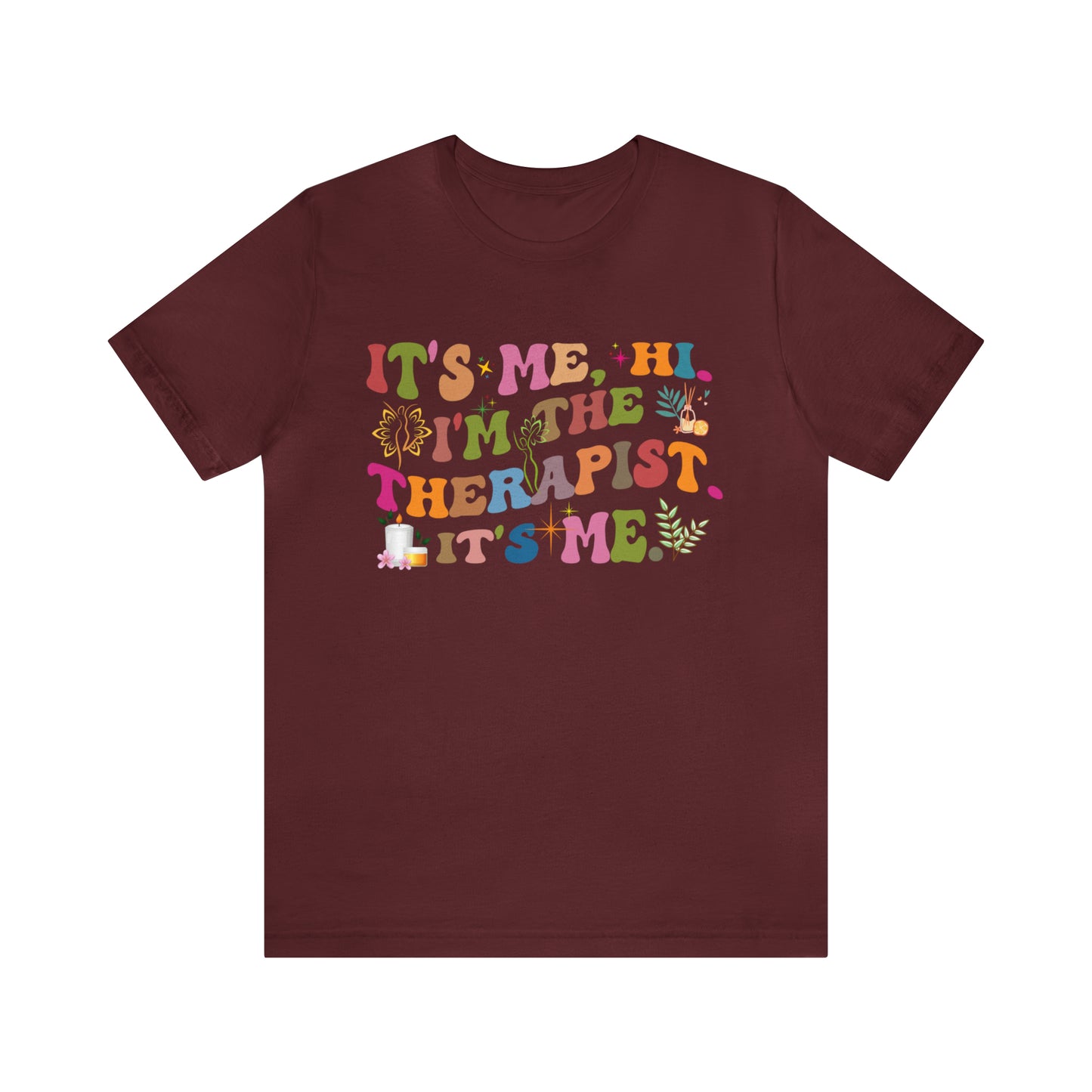 It's Me Hi I'm The Therapist It's Me Shirt, Mental Health Tee, Therapist Appreciation Tee, Therapist Gift, Best Therapist Tee, T790