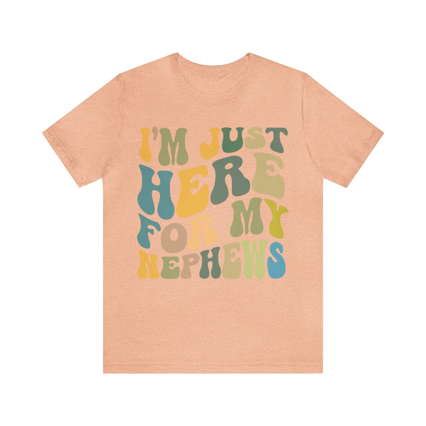 I'm Just Here for My Nephews Shirt, Gift for Cool Aunt, New Auntie Shirt, Best Aunt Shirt, Funny Aunt Shirt, Favorite Aunt Shirt, T1013