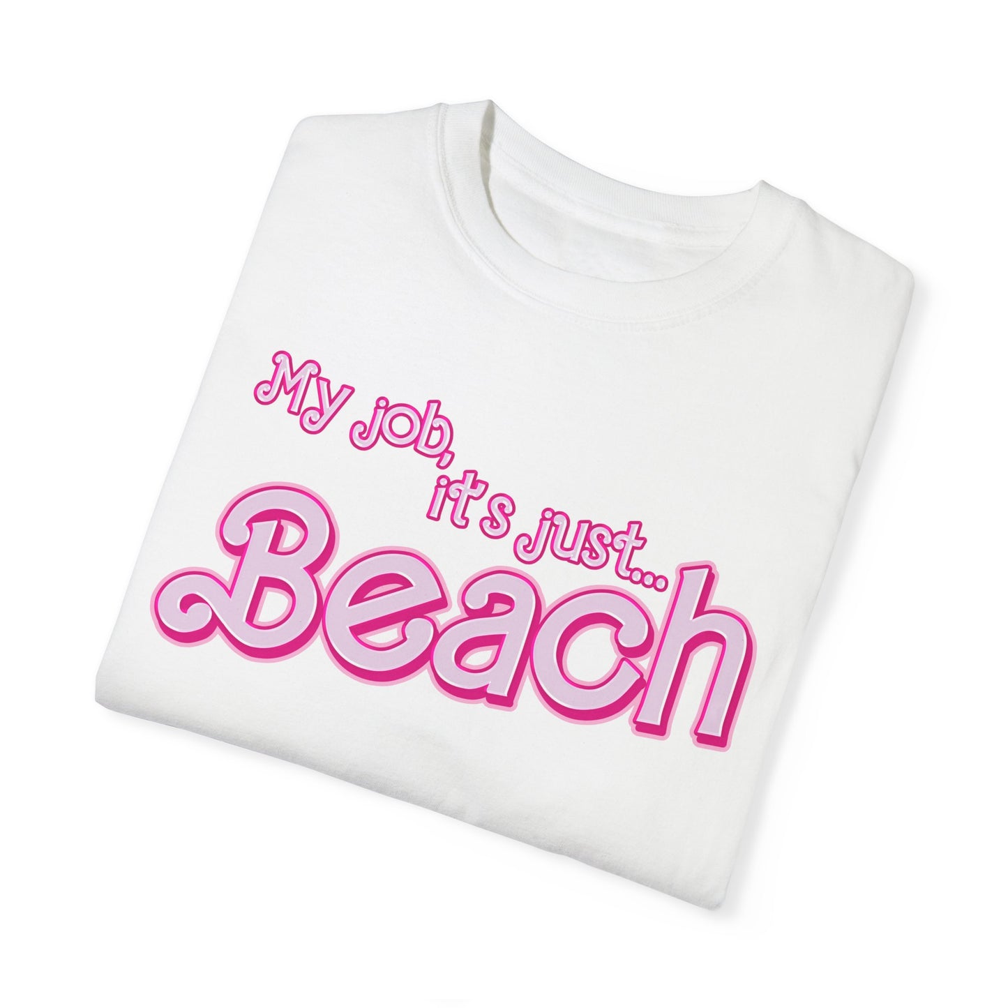 My Job Is Beach Shirt Tee , Beach Shirt Actually, My Job It Is Just Beach Shirt, Hot Pink Lady Shirt, Funny Gift For Beach Tee, CC805