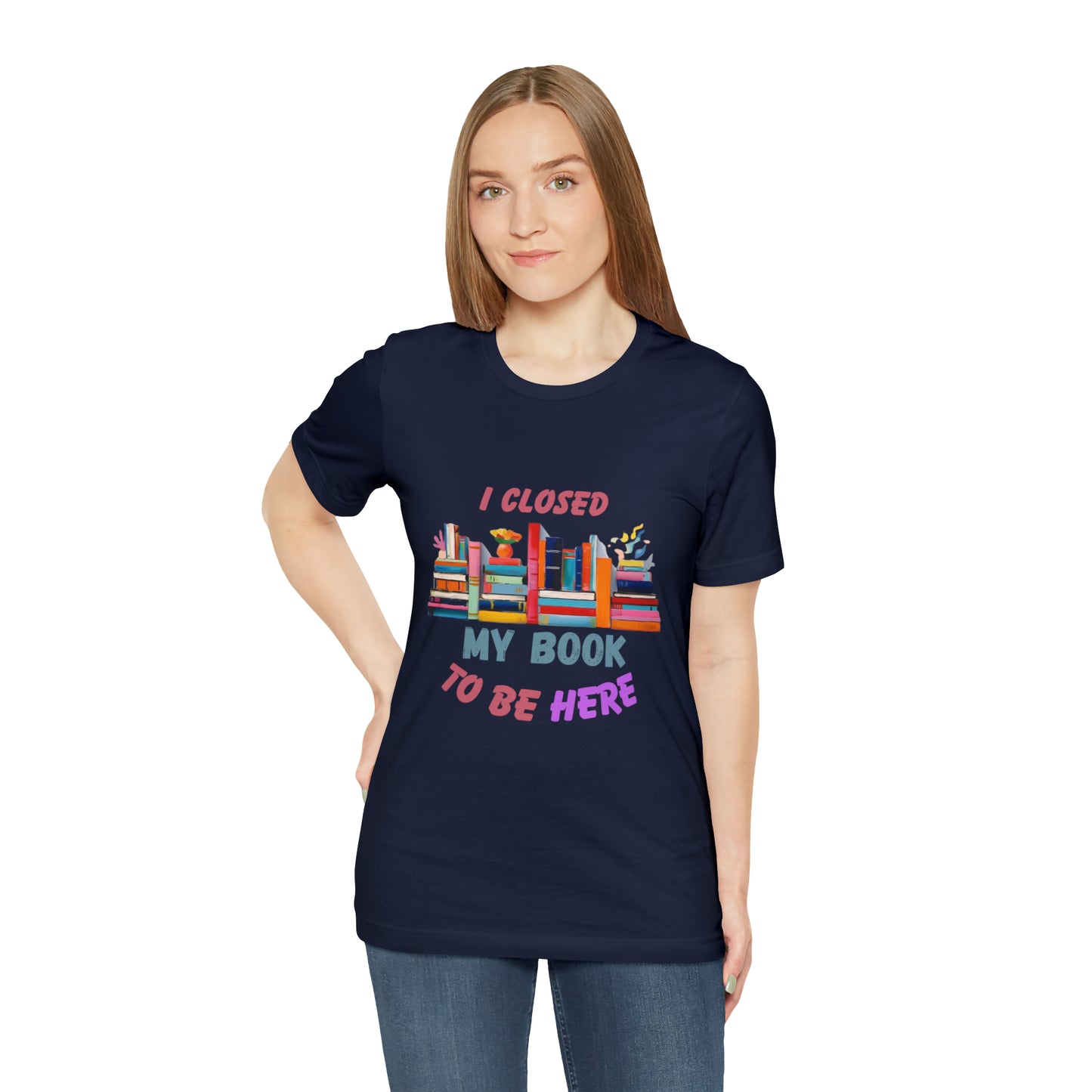 I closed my book to be here shirt, books and coffee shirt, T156