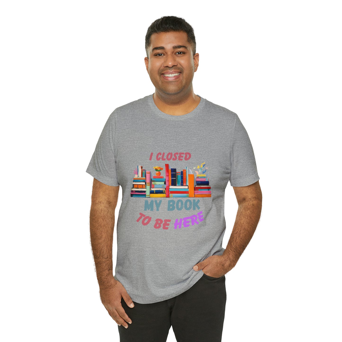 I closed my book to be here shirt, books and coffee shirt, T156