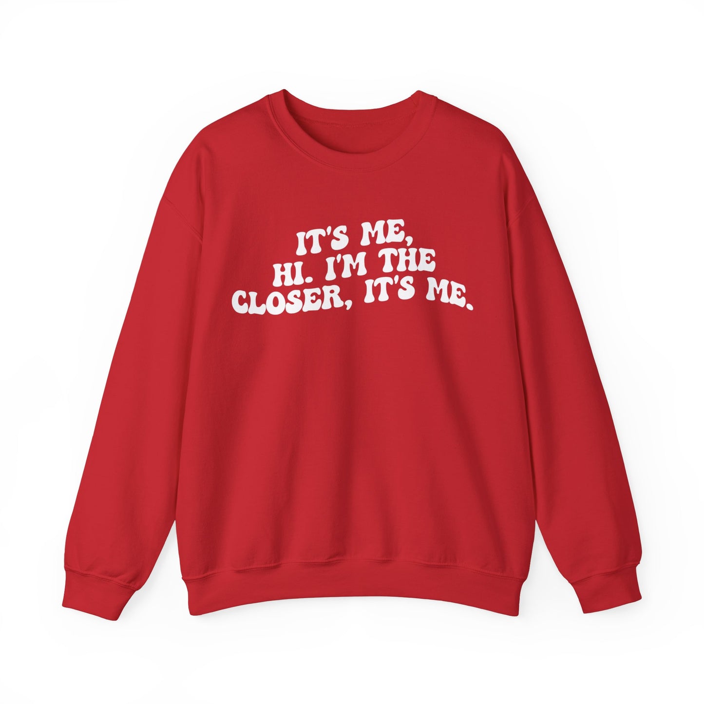 It's Me Hi I'm The Closer It's Me Sweatshirt, Real Estate Closer Sweatshirt, Real Estate Professional Sweatshirt, Real Estate Agent, S1488