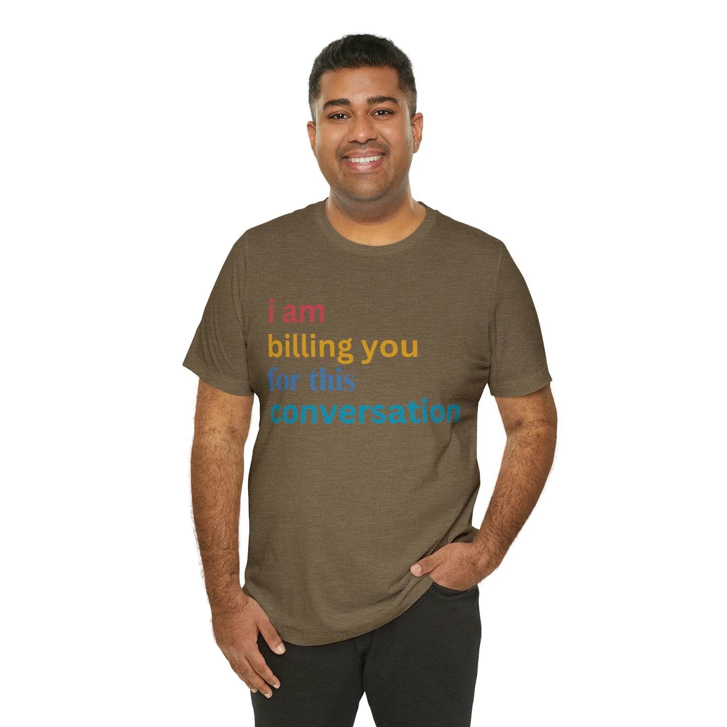 I Am Billing You For This Conversation Shirt, Funny Psychologist Shirt, Law Student Gif, T235