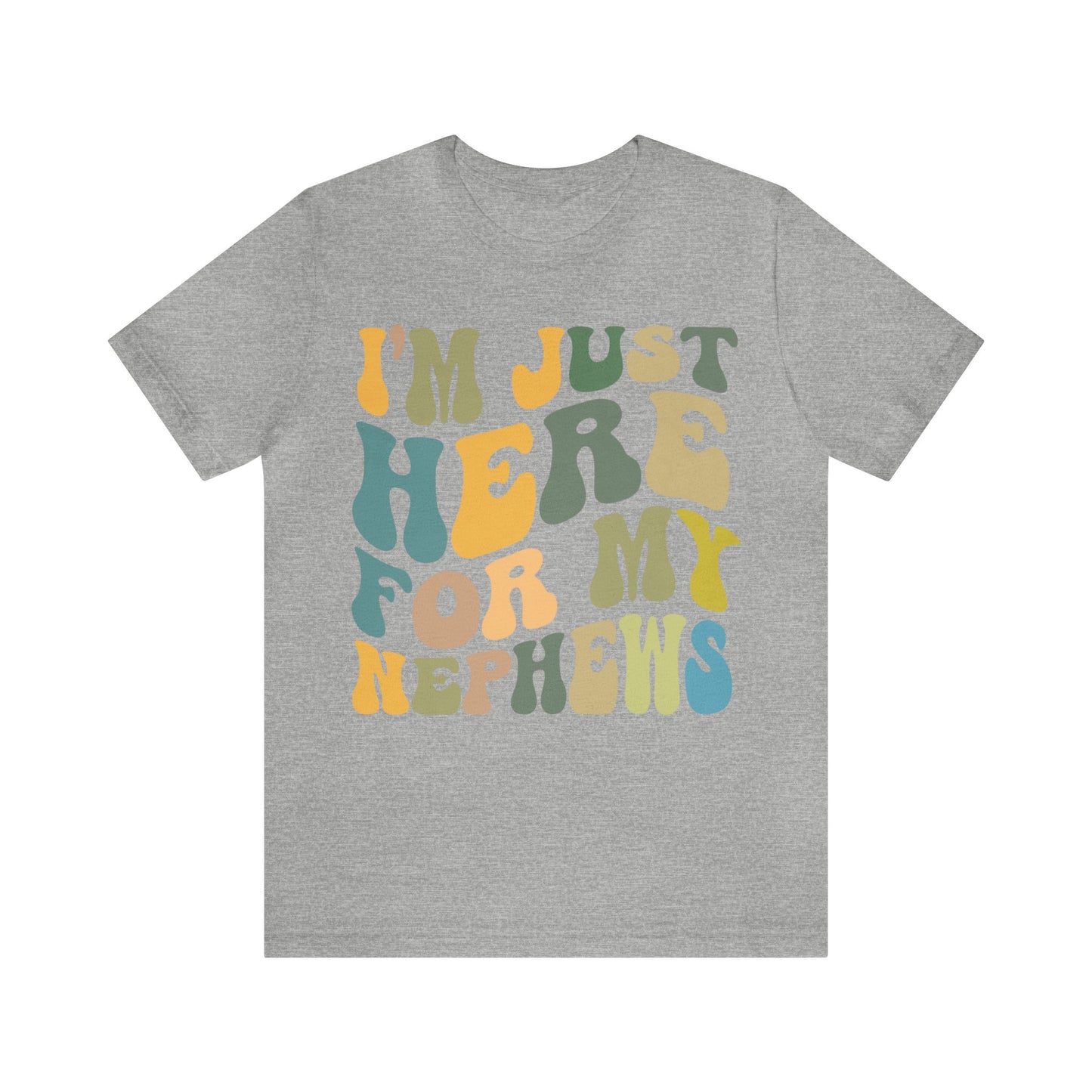 I'm Just Here for My Nephews Shirt, Gift for Cool Aunt, New Auntie Shirt, Best Aunt Shirt, Funny Aunt Shirt, Favorite Aunt Shirt, T1013