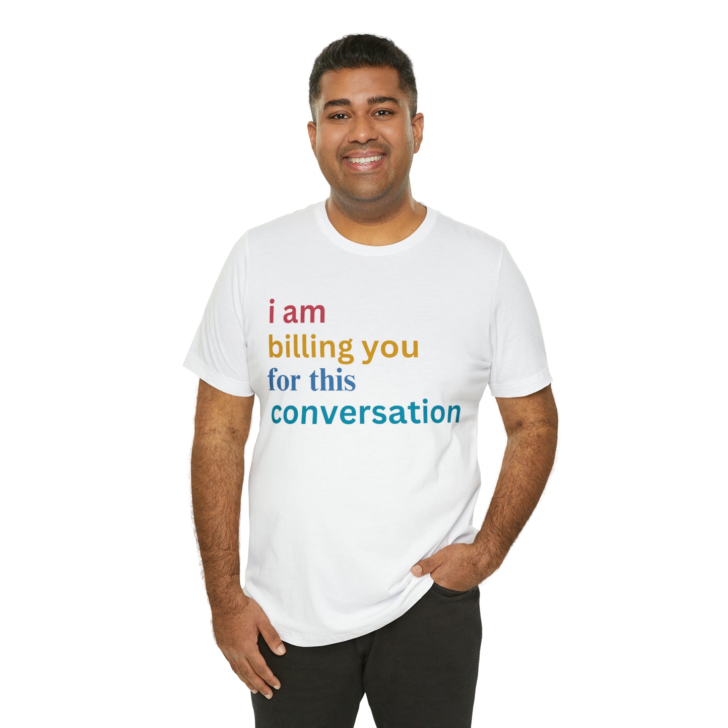 I Am Billing You For This Conversation Shirt, Funny Psychologist Shirt, Law Student Gif, T235