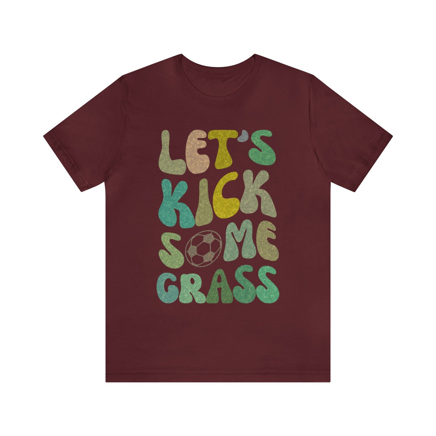 Let's Kick Some Grass Shirt, Sports Women Shirt, Shirt for Soccer Player, Soccer Player Shirt, Soccer Mom Shirt, Game Day Shirt, T1457