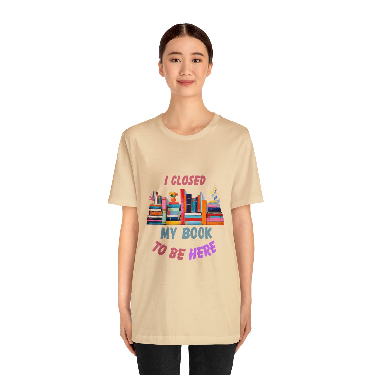 I closed my book to be here shirt, books and coffee shirt, T156