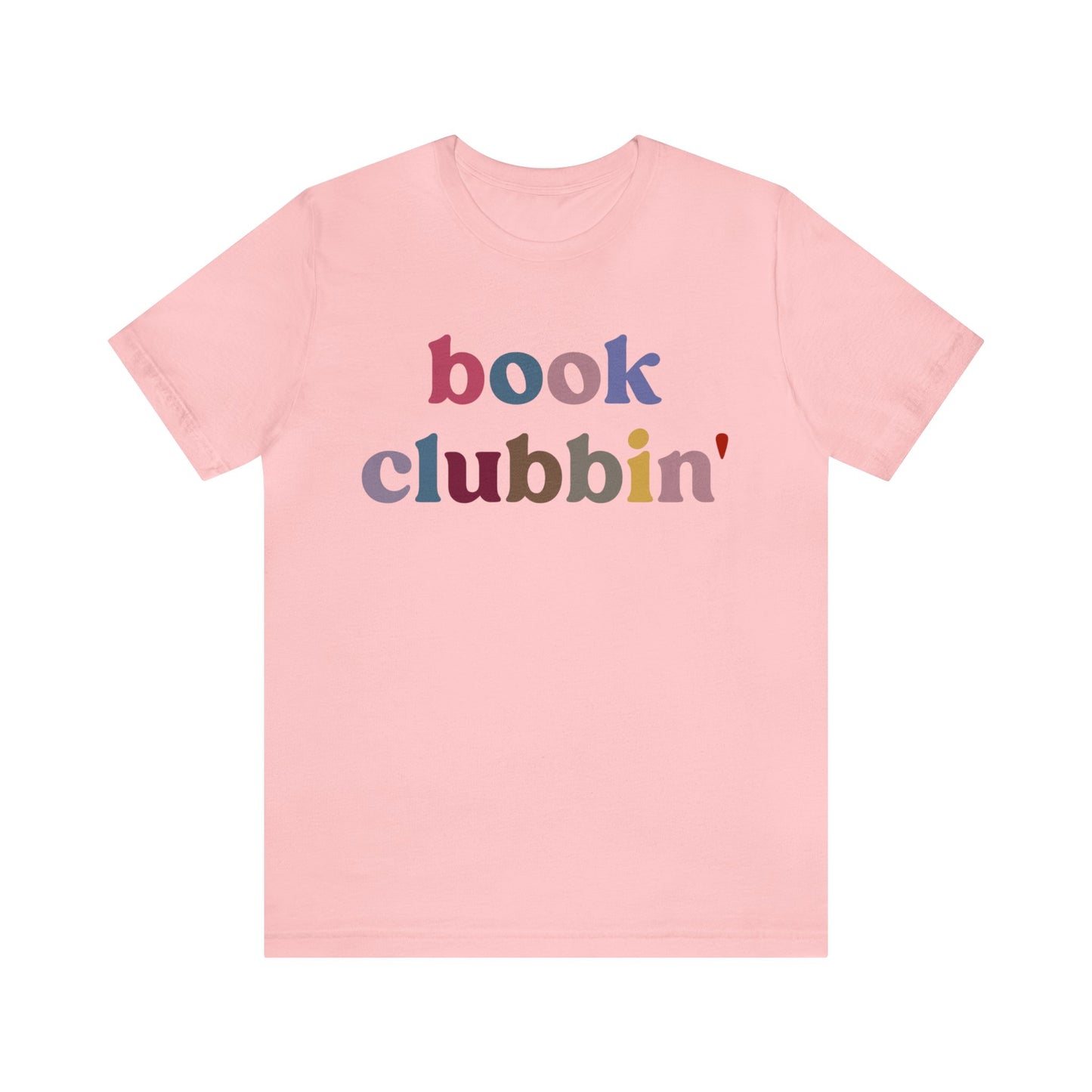 Book Clubbin' Shirt, Librarian Shirt for Bibliophile, Shirt for Teacher, Book Lovers Club Shirt, Book Nerd Shirt, Bookworm Gift, T1172
