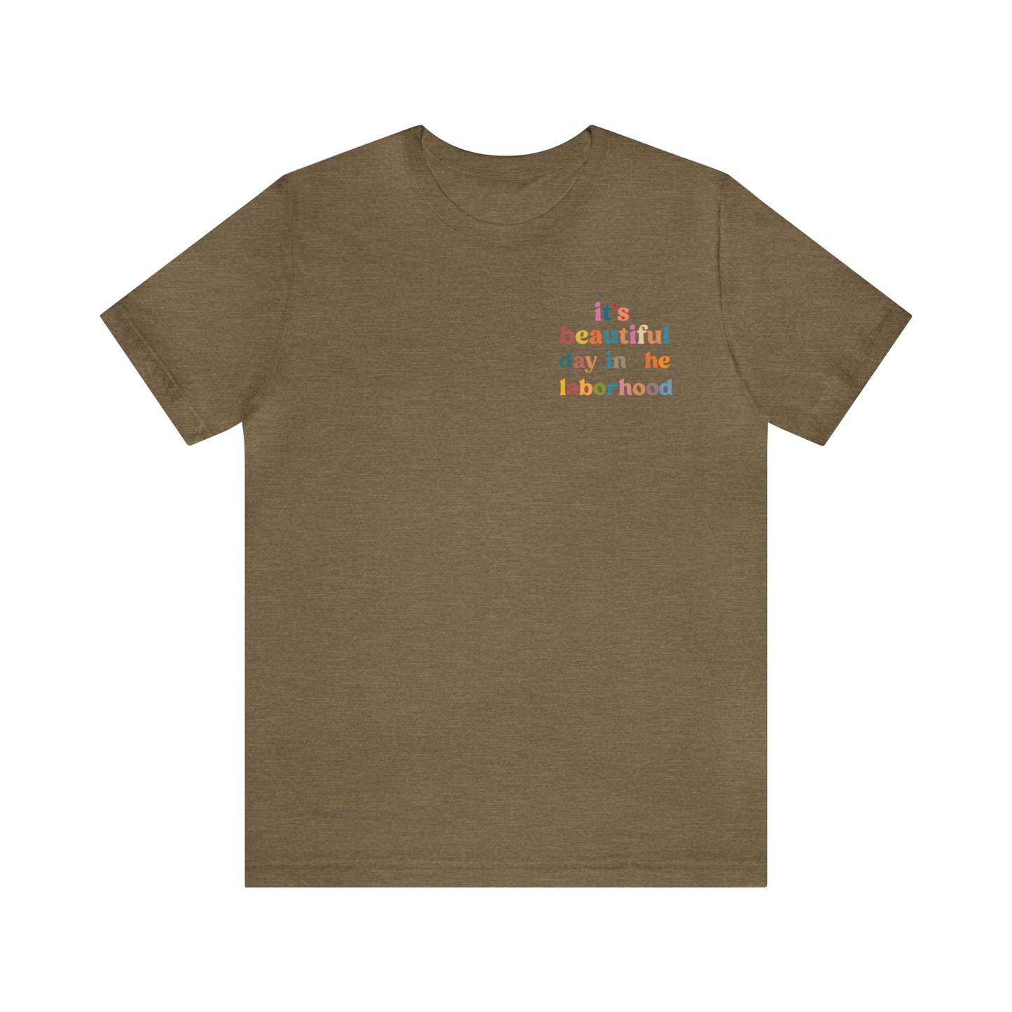 It's A Beautiful Day in the Laborhood Shirt, Labor And Delivery Nurse Tshirt, L and D Nursing, Obygyn Gift For Nurse, T749