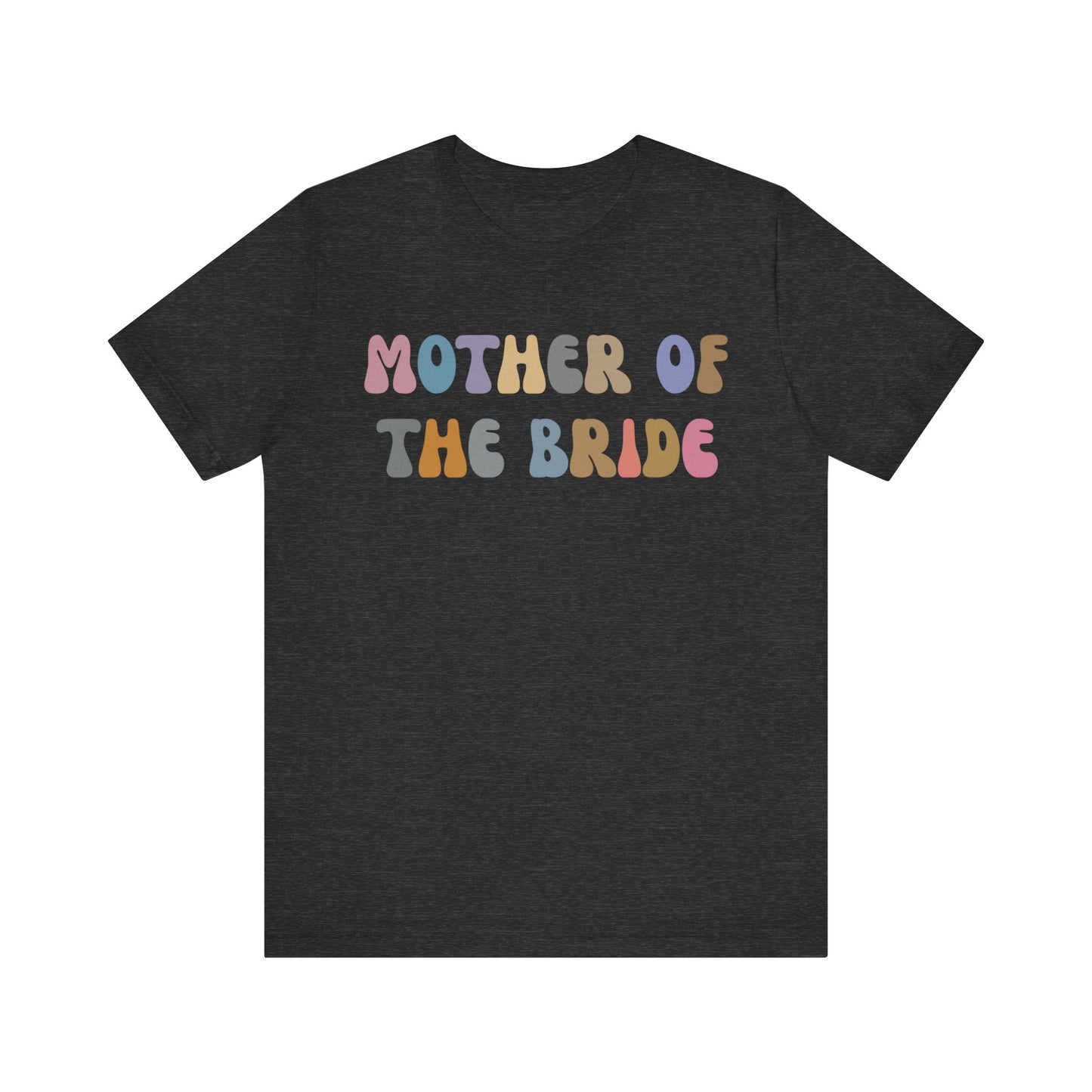 Mother of the Bride Shirt, Cute Wedding Gift from Daughter, Engagement Gift, Retro Wedding Gift for Mom, Bridal Party Shirt for Mom, T1144