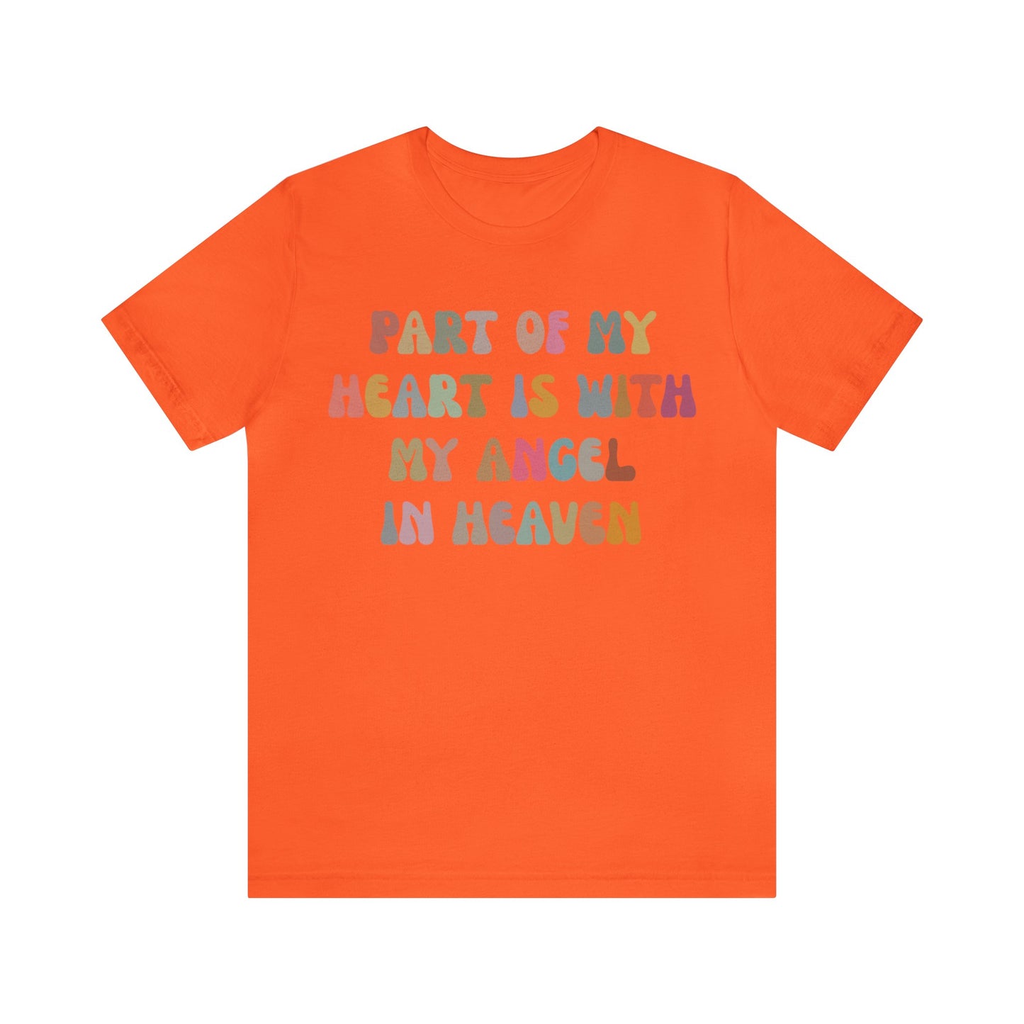 Part Of My Heart Is With My Angel In Heaven Shirt,Inspirational Shirt, Mom Shirt, Happy Life, Positive Shirt, Motivational Shirt, T1297