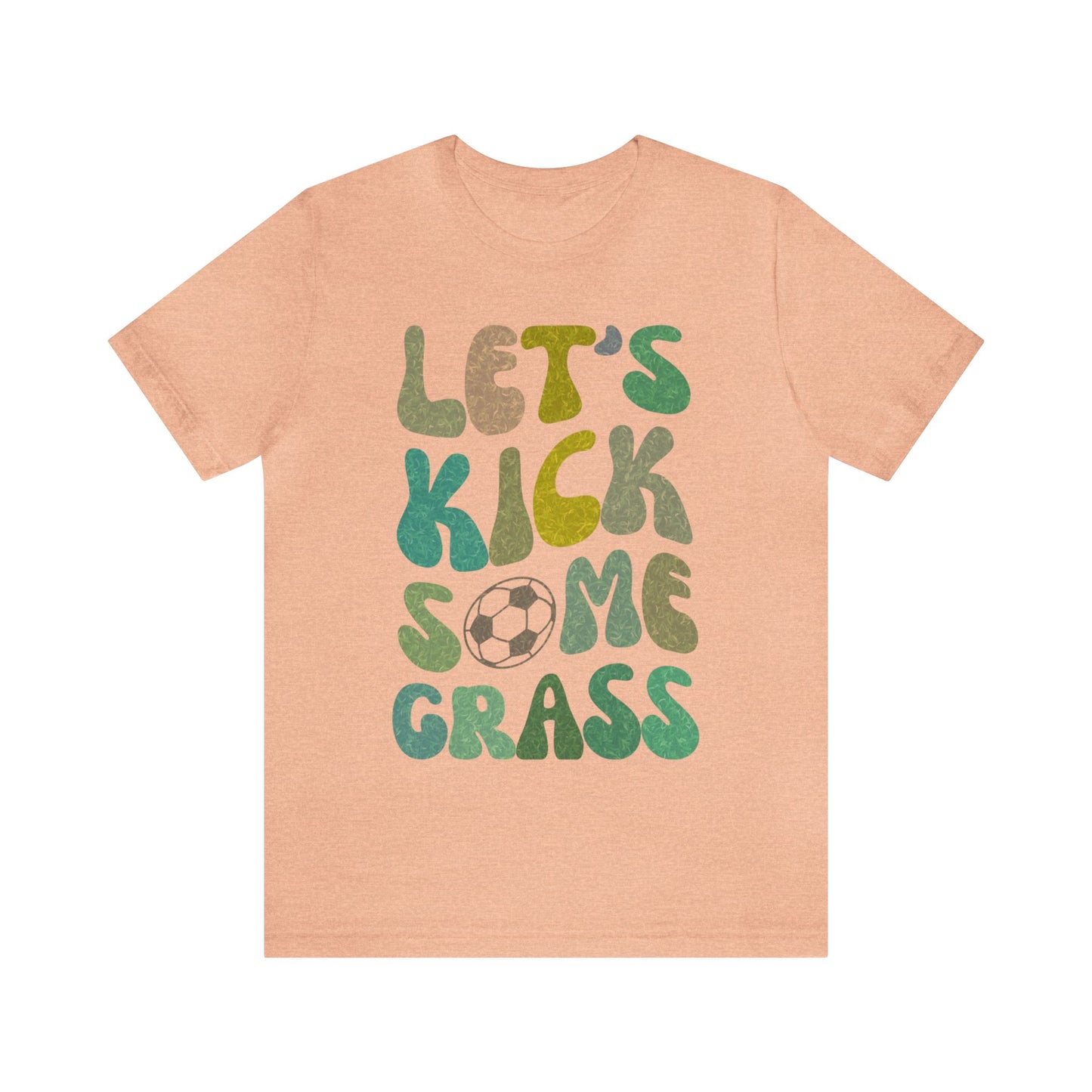 Let's Kick Some Grass Shirt, Sports Women Shirt, Shirt for Soccer Player, Soccer Player Shirt, Soccer Mom Shirt, Game Day Shirt, T1457