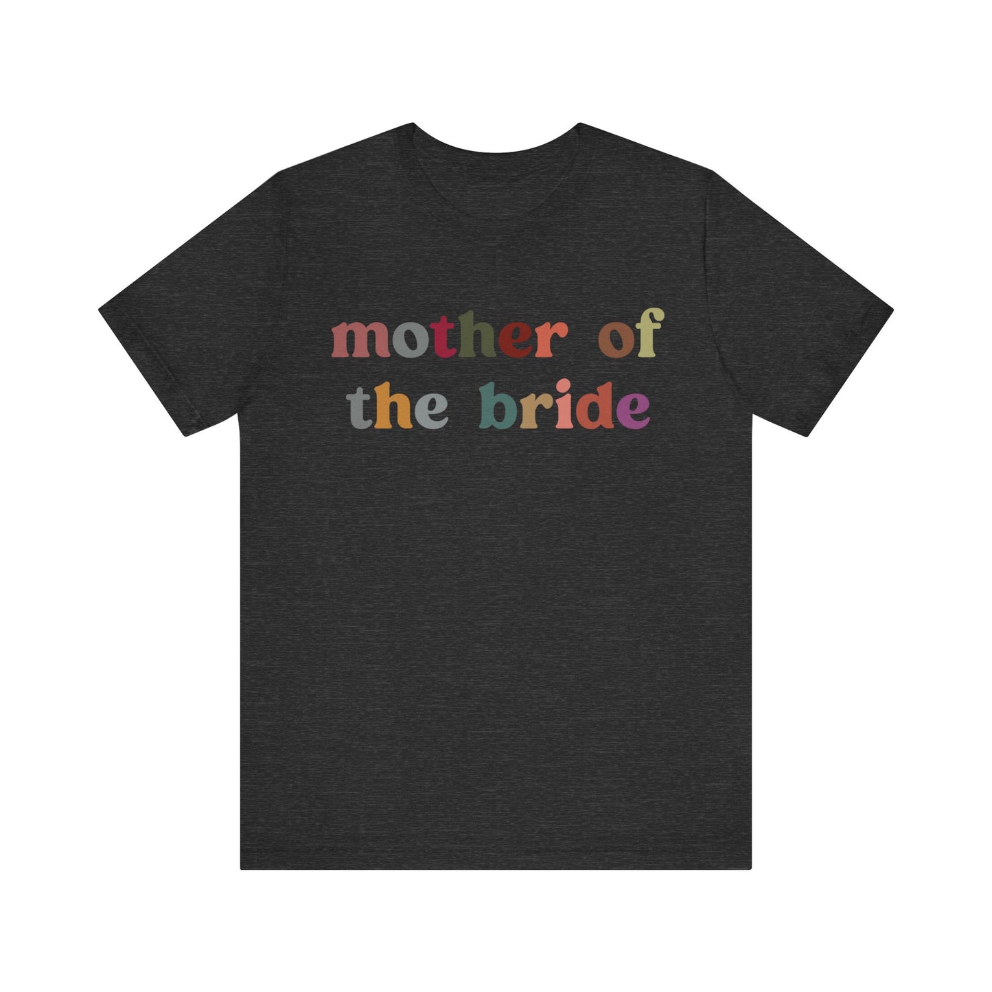 Mother of the Bride Shirt, Cute Wedding Gift from Daughter, Engagement Gift, Retro Wedding Gift for Mom, Bridal Party Shirt for Mom, T1145