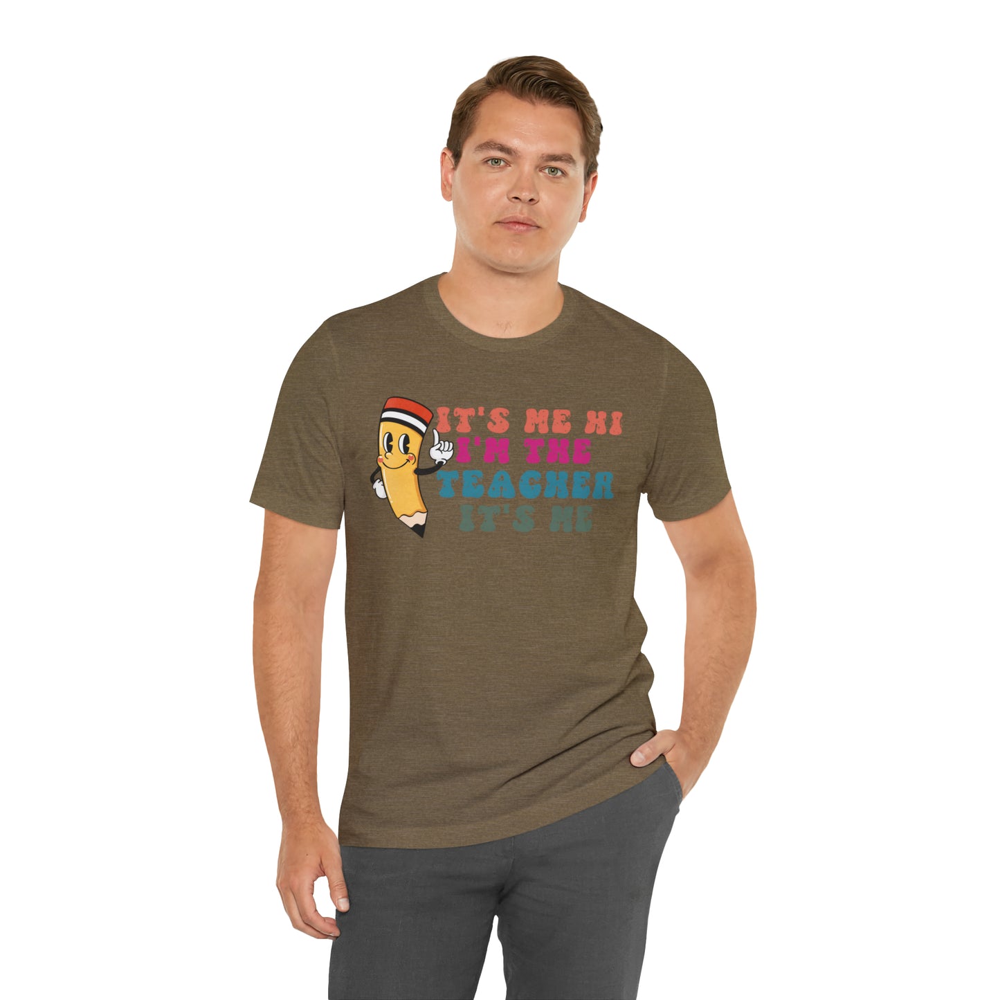 Its Me Hi Im the Teacher Its Me T-Shirt, Funny Trending Teacher Shirt, Teacher Gift Shirts For Teachers Funny Sayings Shirt, T539