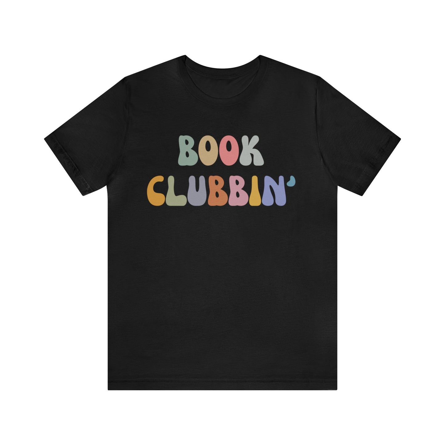 Book Clubbin' Shirt, Librarian Shirt for Bibliophile, Shirt for Teacher, Book Lovers Club Shirt, Book Nerd Shirt, Bookworm Gift, T1171