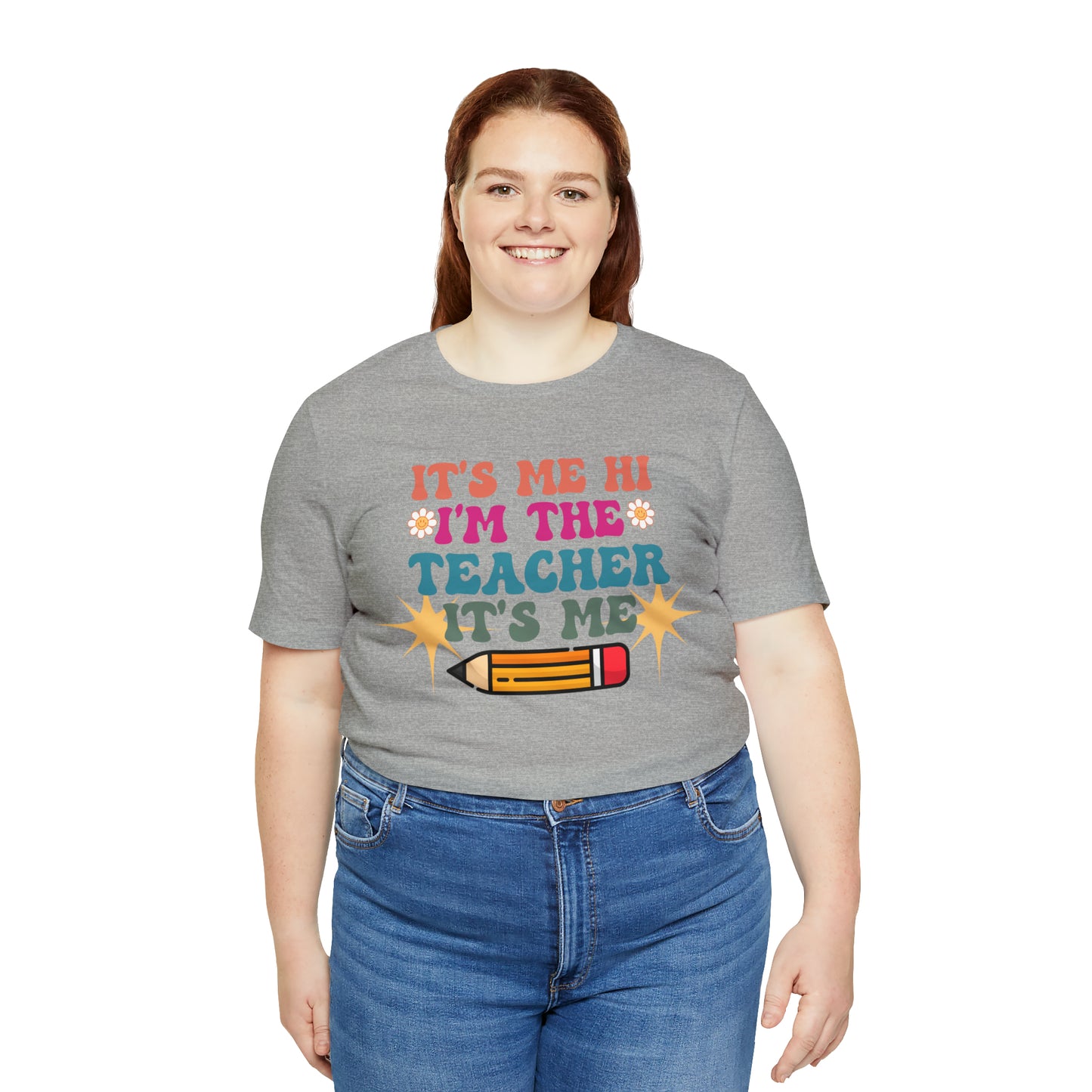 Its Me Hi Im the Teacher Its Me T-Shirt, Funny Trending Teacher Shirt, Teacher Gift Shirts For Teachers Funny Sayings Shirt, T540