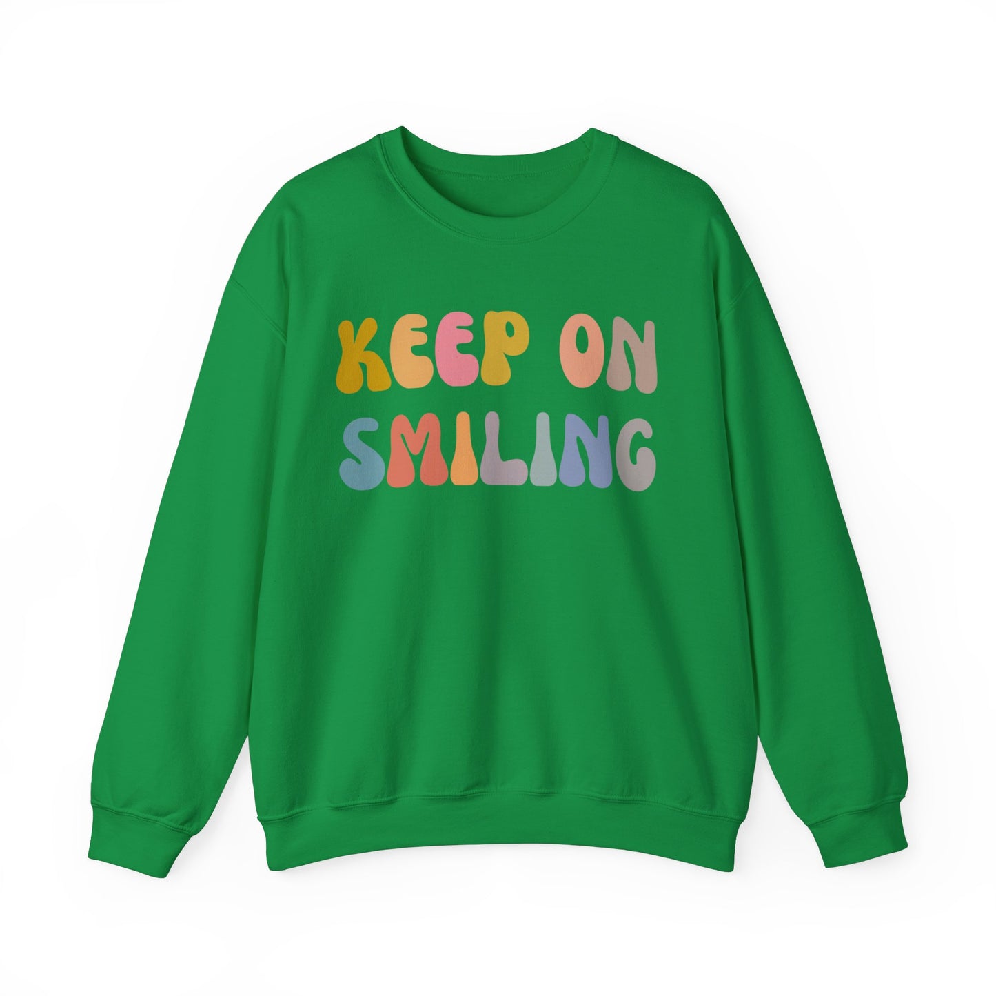 Keep On Smiling Sweatshirt, Encouragement Sweatshirt, Christian Mom Sweatshirt, Positivity Sweatshirt, Be Kind Sweatshirt, S1290