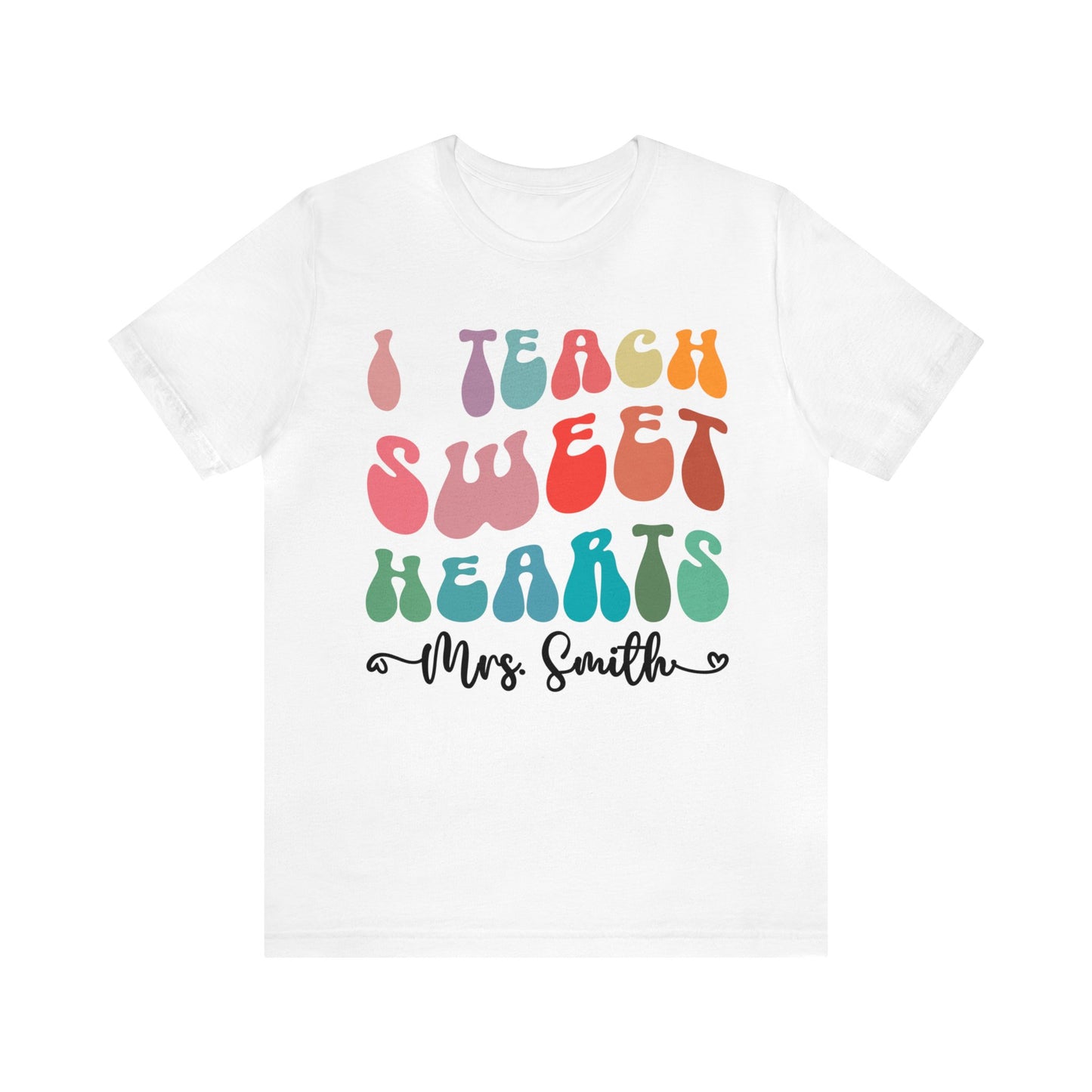 Personalized I Teach Sweethearts Valentines Day Shirt, Custom Teacher Valentine's Day Shirt for Teachers, Gift Sweater for Hearts Day, T1276