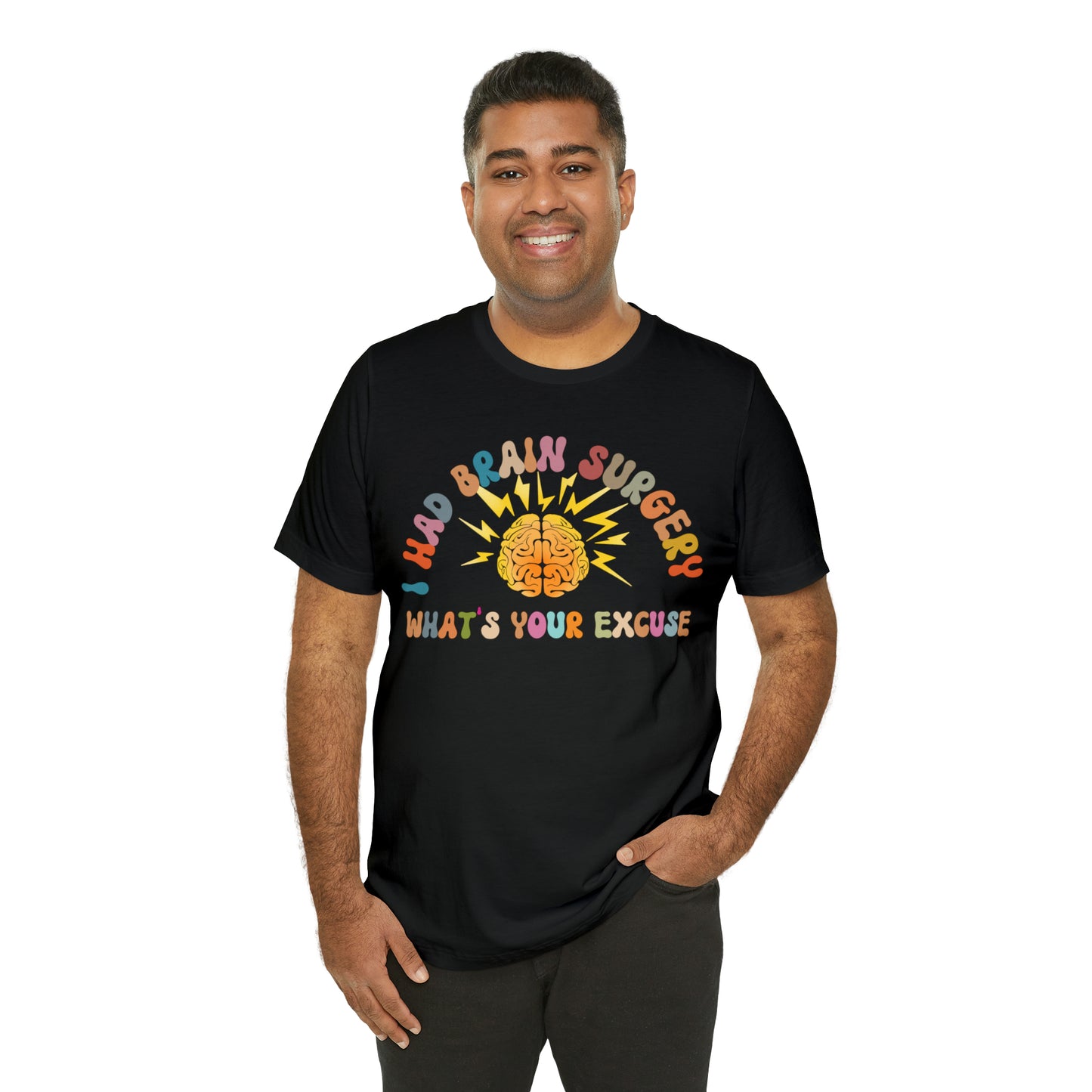 Brain Surgery Shirt, I Had Brain Surgery What's your Excuse, Cancer Awareness Shirt, Brain Cancer Support, T448