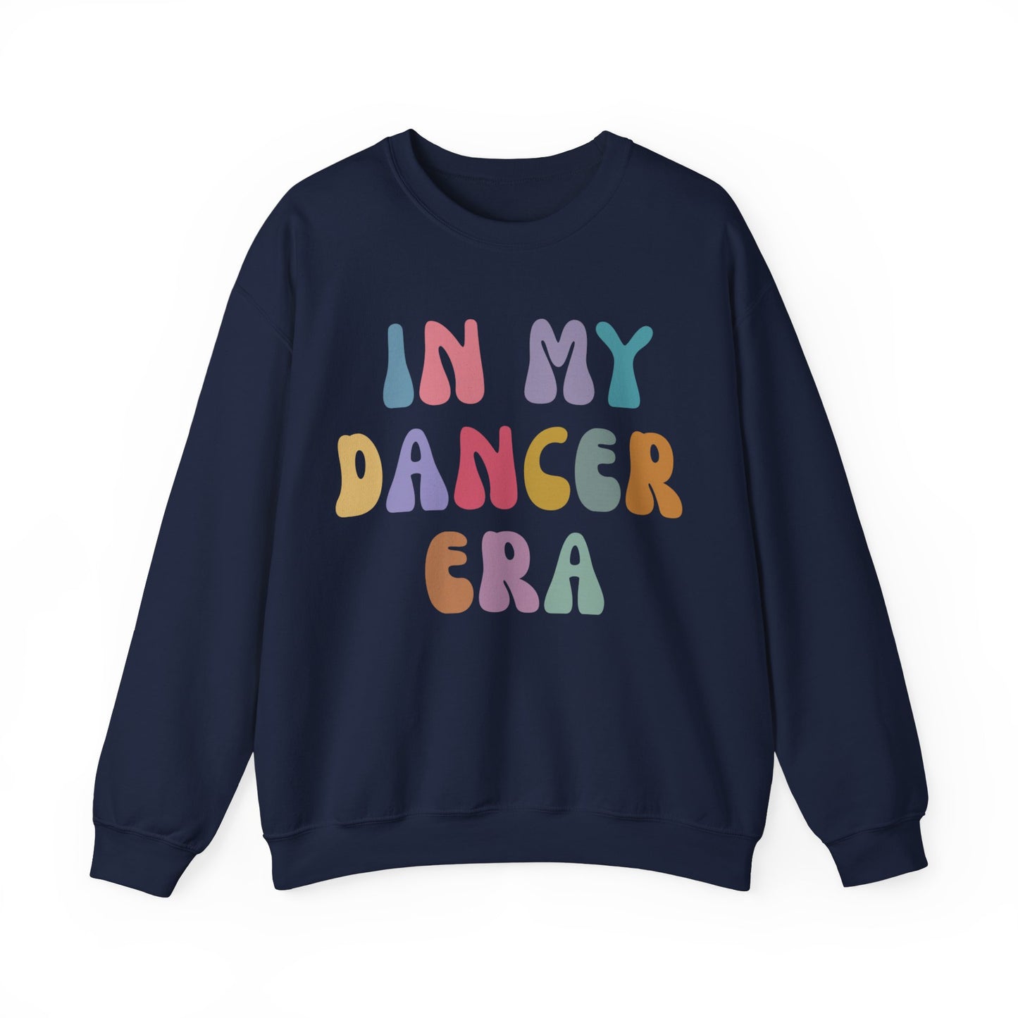 In My Dancer Era Sweatshirt, Gift for Dance Instructor, Dancing Master Sweatshirt, Dance Day Sweatshirt for Dancer, S1121