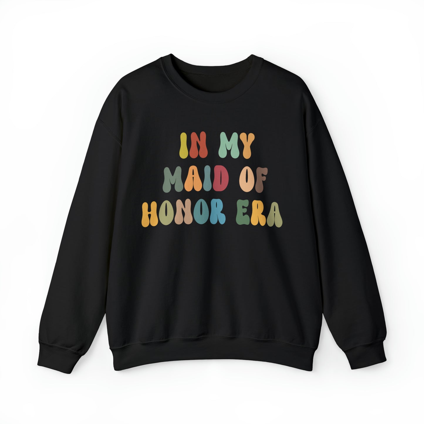 In My Maid Of Honor Era Sweatshirt, Sweatshirt For Bridal, Gift for Maid of Honor Sweatshirt, Bachelorette Sweatshirt, S1032
