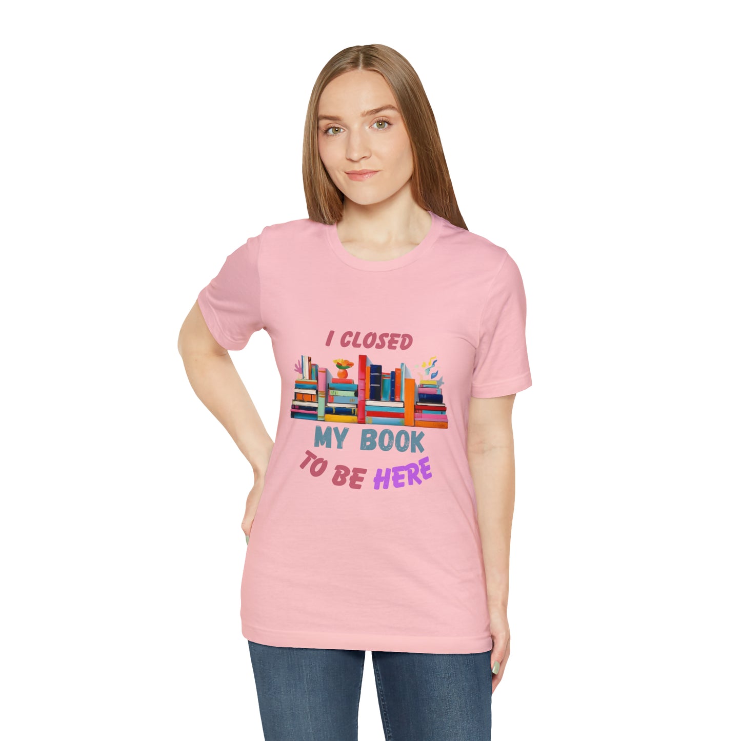 I closed my book to be here shirt, books and coffee shirt, T156