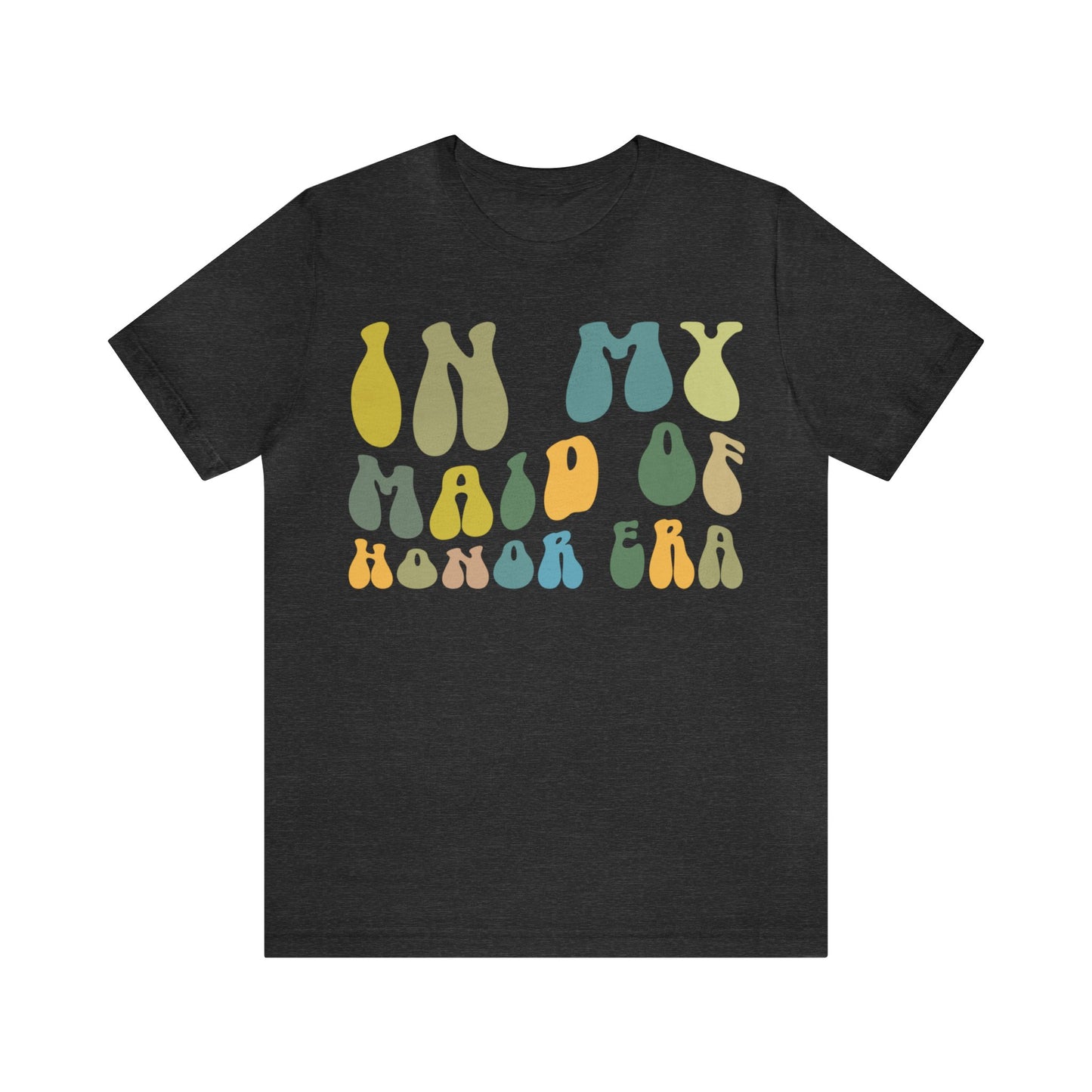 In My Maid Of Honor Era Shirt, Shirt for Bridal Party, Gift for Maid of Honor, Maid of Honor Shirt, Wedding Shirt, Bachelorette Shirt, T1031