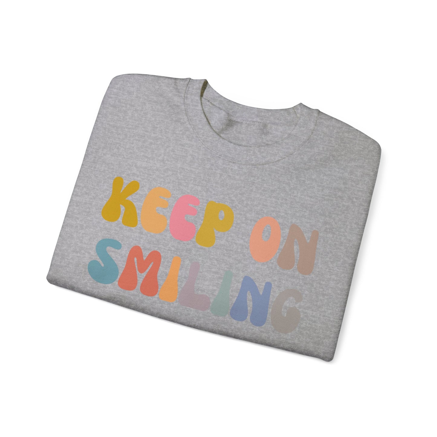 Keep On Smiling Sweatshirt, Encouragement Sweatshirt, Christian Mom Sweatshirt, Positivity Sweatshirt, Be Kind Sweatshirt, S1290