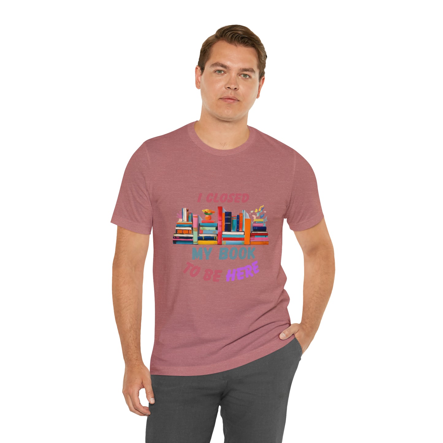 I closed my book to be here shirt, books and coffee shirt, T156