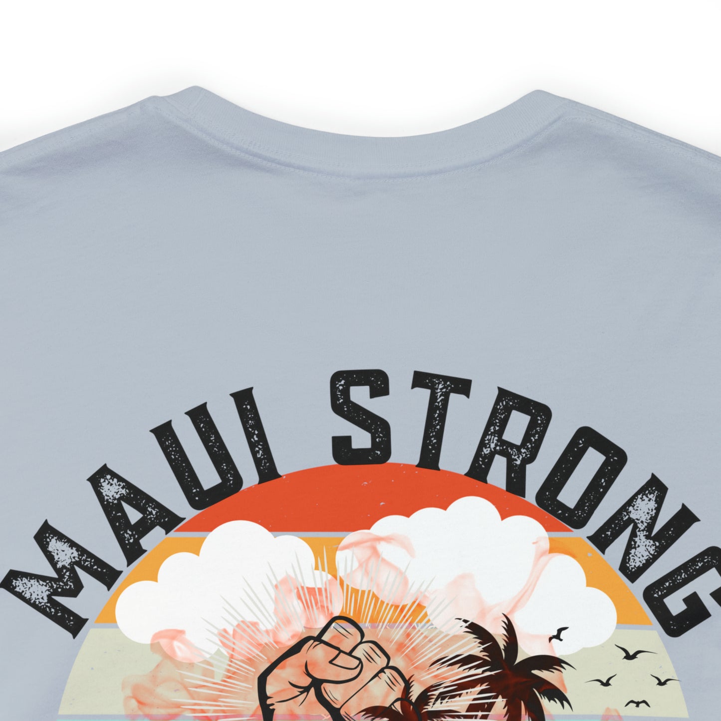 Maui Strong Shirt, All Profits will be Donated, Support for Hawaii Fire Victims, Maui Wildfire Relief, Hawaii Fires, Lahaina Fires, T615