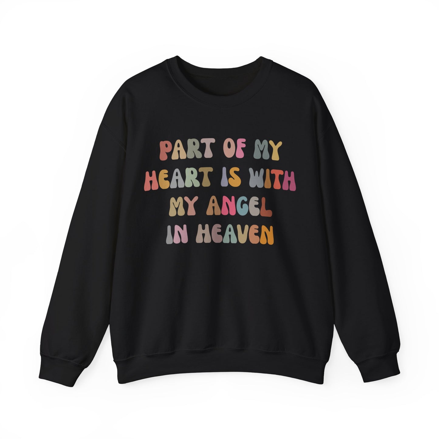 Part Of My Heart Is With My Angel In Heaven Sweatshirt, Inspirational Sweatshirt, Positive Sweatshirt, Motivational Sweatshirt, S1297
