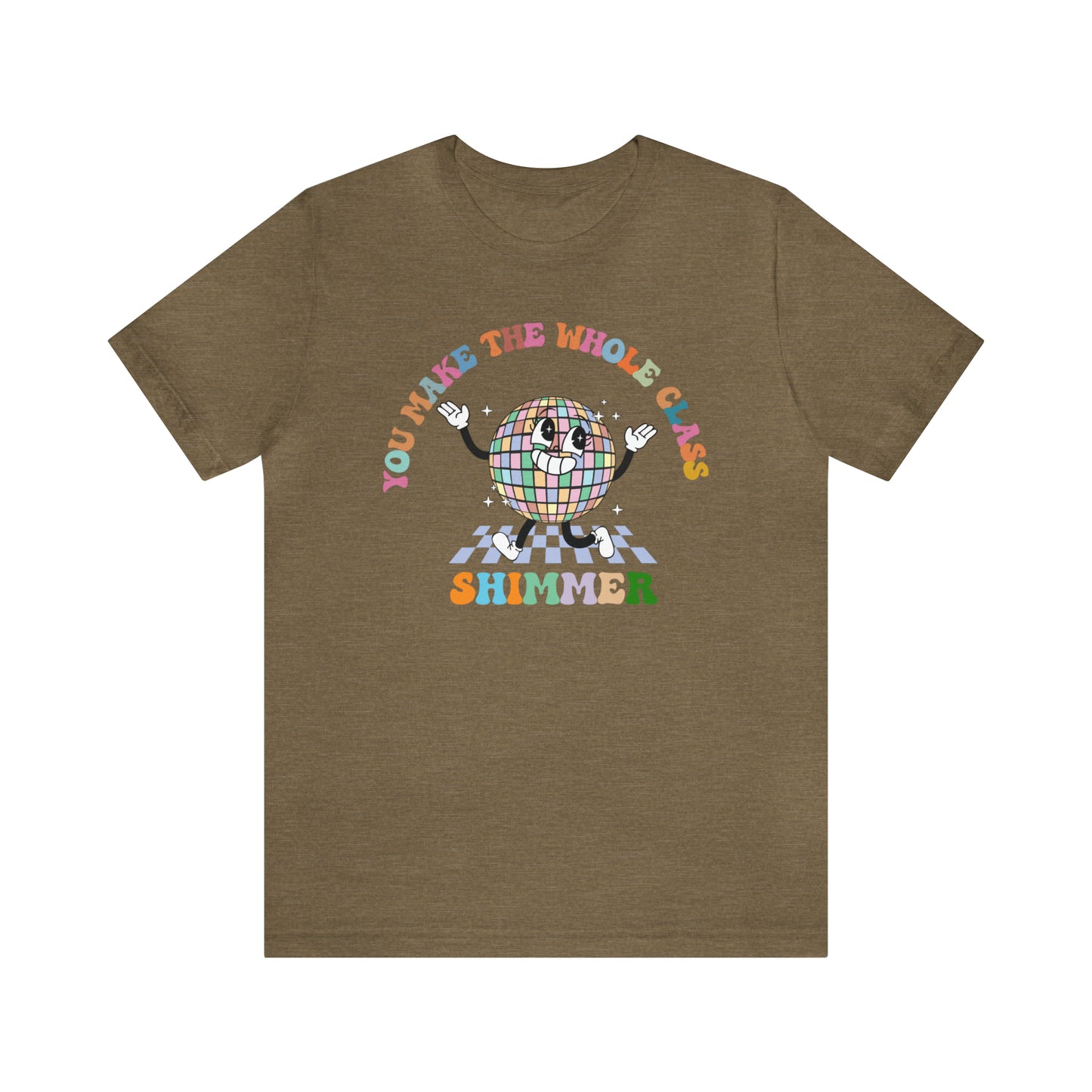 You Make The Whole Class Shimmer Shirt, Best Teacher Shirt, Teacher Appreciation, Cool Teacher Shirt, Cool Teachers Club, T622