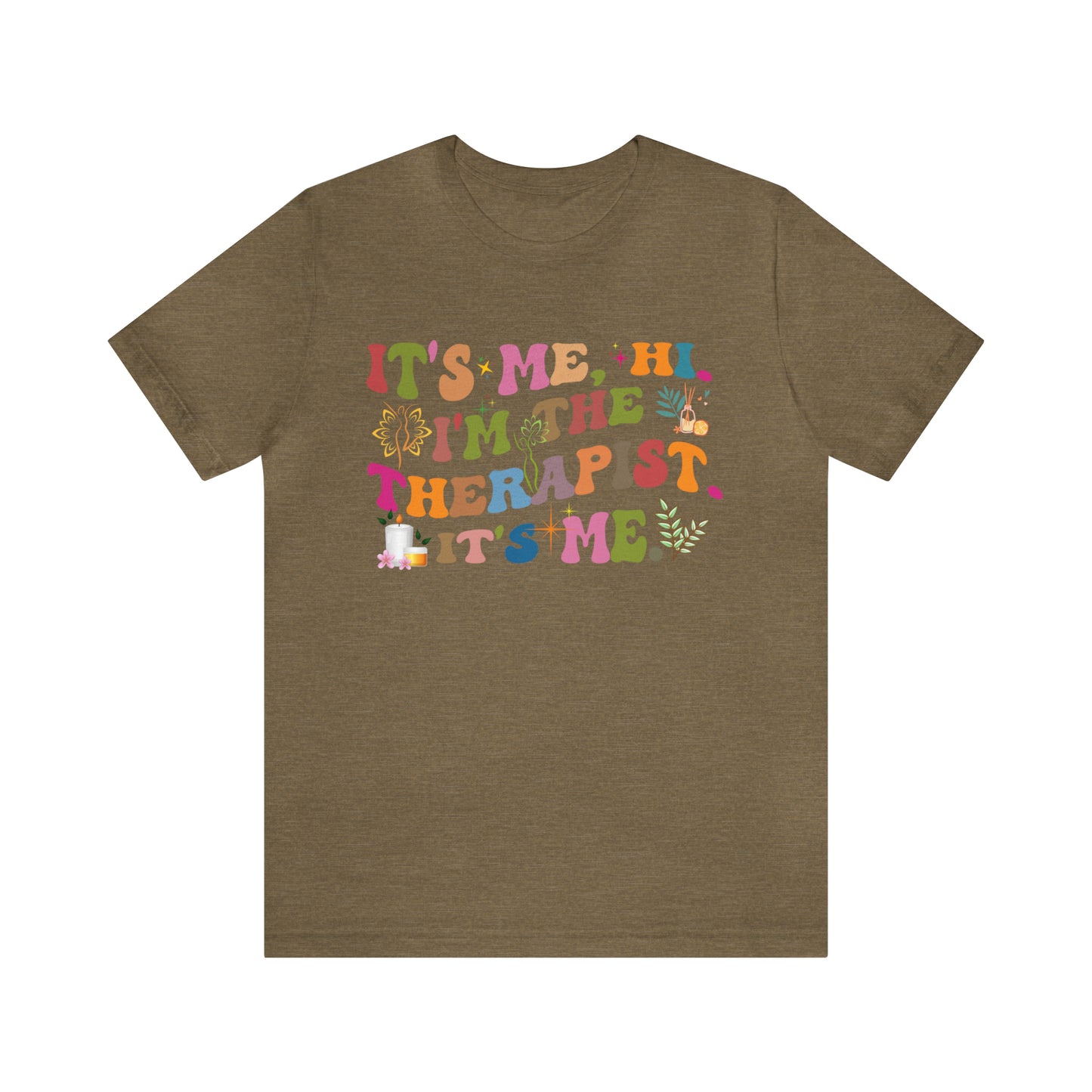 It's Me Hi I'm The Therapist It's Me Shirt, Mental Health Tee, Therapist Appreciation Tee, Therapist Gift, Best Therapist Tee, T790