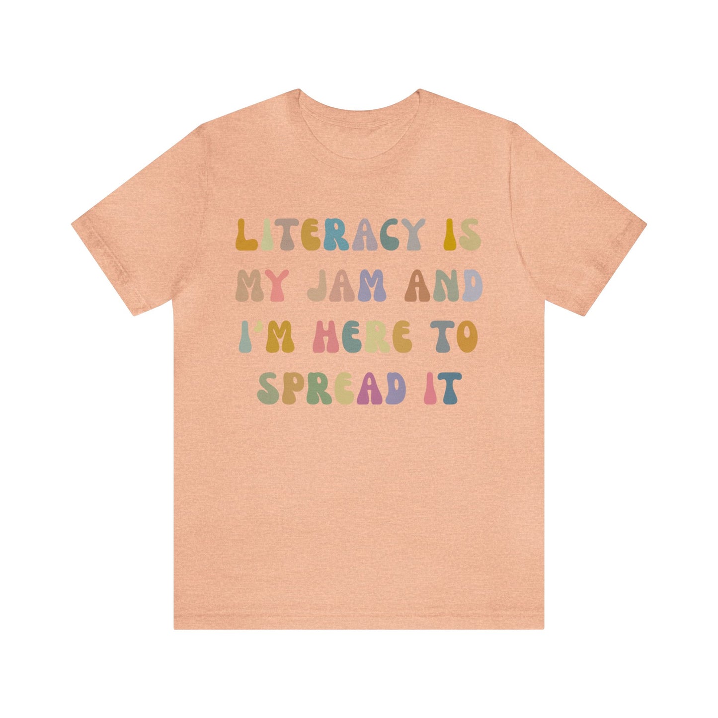 Literacy Is My Jam And I'm Here To Spread It Shirt, Literacy Teacher Shirt, Literary Teacher Shirt, English Teacher Shirt, T1179