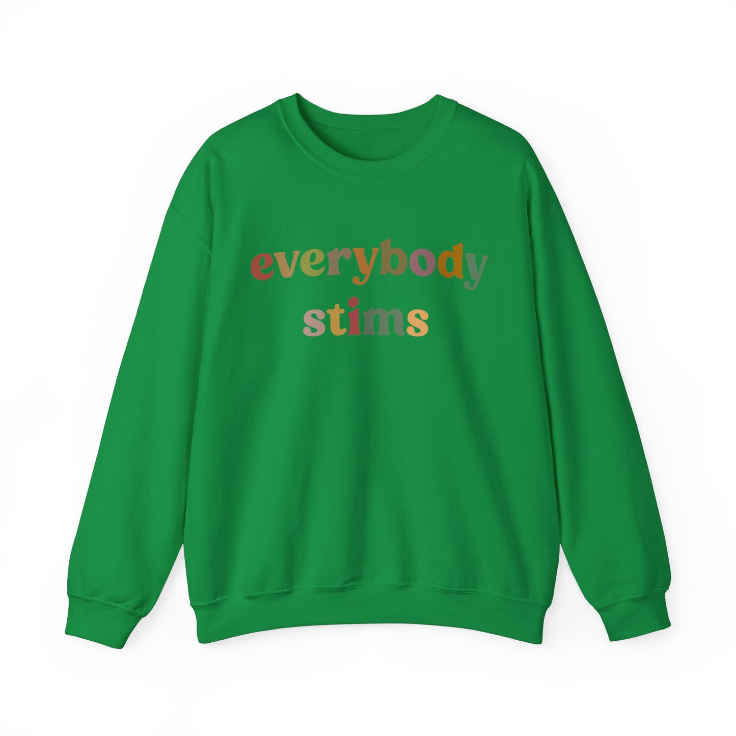 Everybody Stims Sweatshirt, Special Education Sweatshirt, Self-Stimulating Behavior Sweatshirt, Autism Mom Sweatshirt, ABA Sweatshirt, S1072