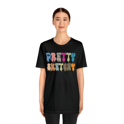 Art Teacher Shirt, Art Lover Gift, Pretty Sketchy Shirt for halloween Gift , Art Lover Shirt, Gift For Teacher, T311
