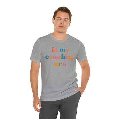 In My Coaching Era Shirt, Retro Coach Shirt, Shirt for Sports Coach, Cute Coaching Shirt, Gift for Coach, T594