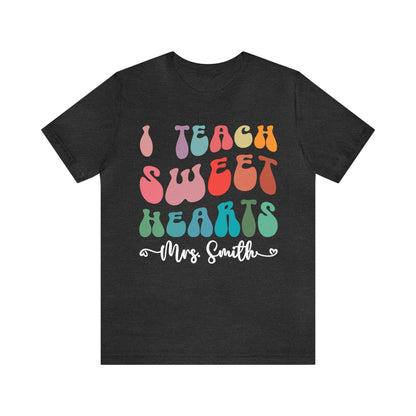 Personalized I Teach Sweethearts Valentines Day Shirt, Custom Teacher Valentine's Day Shirt for Teachers, Gift Sweater for Hearts Day, T1276