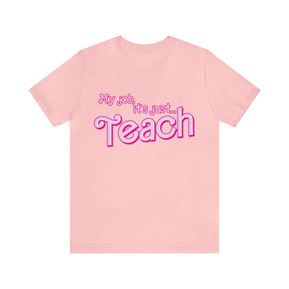 My Job is Teach Shirt, 3D Text Printer Pink Teacher Shirts, Trendy Teacher T Shirt, Retro Back to school, Teacher Appreciation, T804