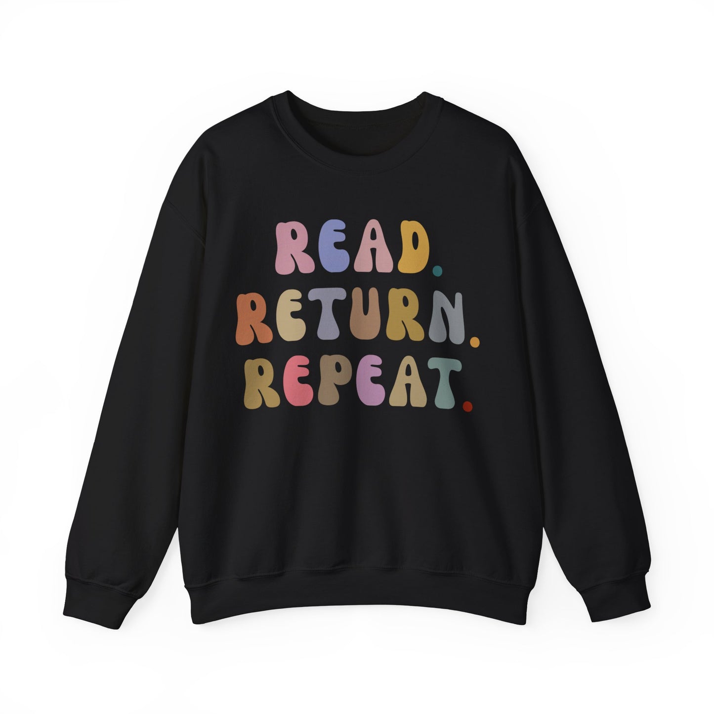 Read Return Repeat Sweatshirt for Bibliophile, Book Lovers Club Sweatshirt, Book Nerd Sweatshirt, Bookworm Gift, Librarian Sweatshirt, S1191