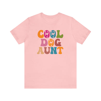 Cool Dog Aunt Shirt for Women, Dog Aunt Gift for Animal Lover, Dog Auntie Tee for Aunt, Funny Dog Lover Tee, T569