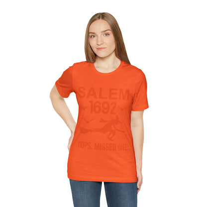 They Missed One Salem Witch Shirt 1692, Halloween Gift TShirt, Spooky Season Halloween Costume Shirt, T538