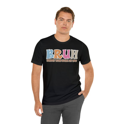 Cool Teacher Shirt, bruh submit your work on time, Bruh Shirt Gift For Teachers, Sarcastic Teacher Tee, Bruh Teacher Tee, T393