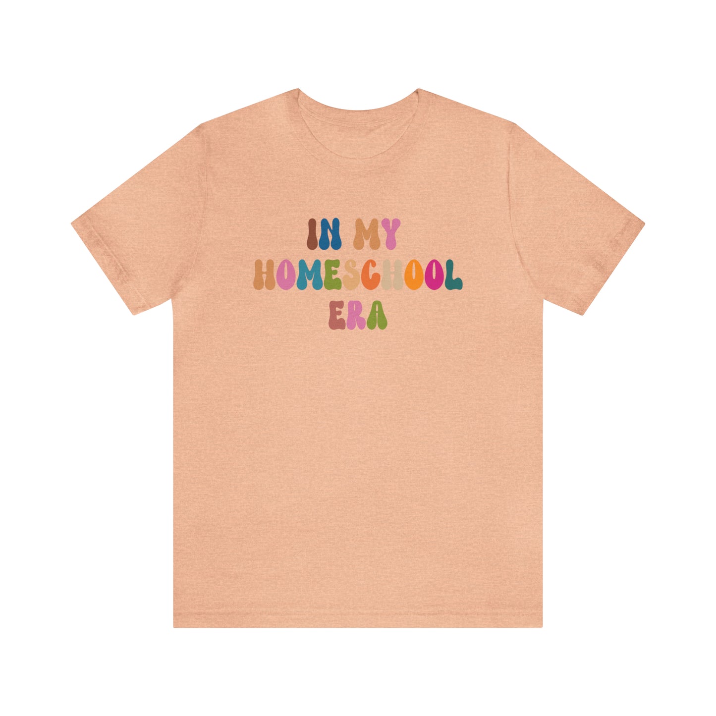 In My Homeschool Era Shirt, Homeschool Teacher Shirt, Homeschool Mama Shirt, Back to School Shirt, Teacher Appreciation, Mom Shirt, T743