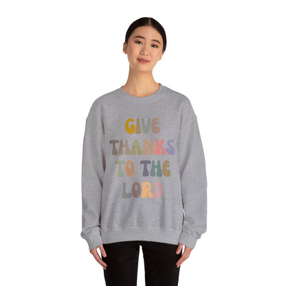 Give Thanks To The Lord Sweatshirt, Jesus Lover Sweatshirt, Godly Woman Sweatshirt, Christian Shirt for Mom, Religious Mom Sweatshirt, S1321